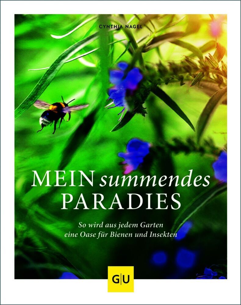 Mein summendes Paradies (Cynthia Nagel)