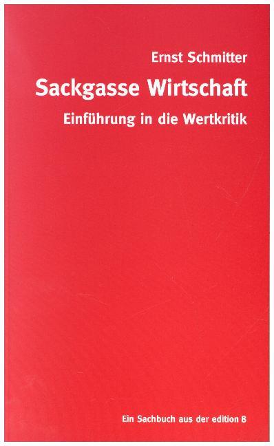 Sackgasse Wirtschaft (Ernst Schmitter)