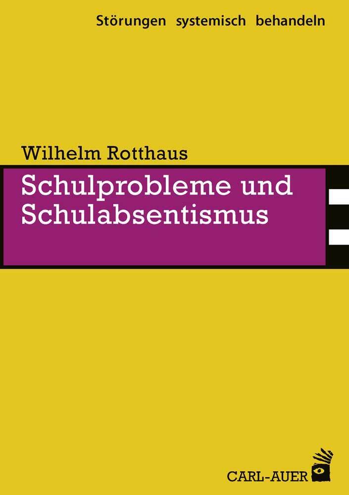 Schulprobleme und Schulabsentismus (Wilhelm Rotthaus)