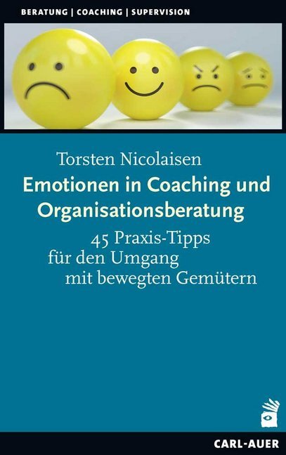 Emotionen in Coaching und Organisationsberatung (Torsten Nicolaisen)