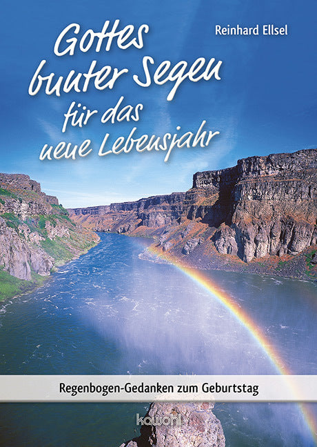 Gottes bunter Segen für das neue Lebensjahr (Reinhard Ellsel)