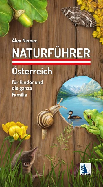 Naturführer Österreich für Kinder und die ganze Familie (Alexander Nemec)