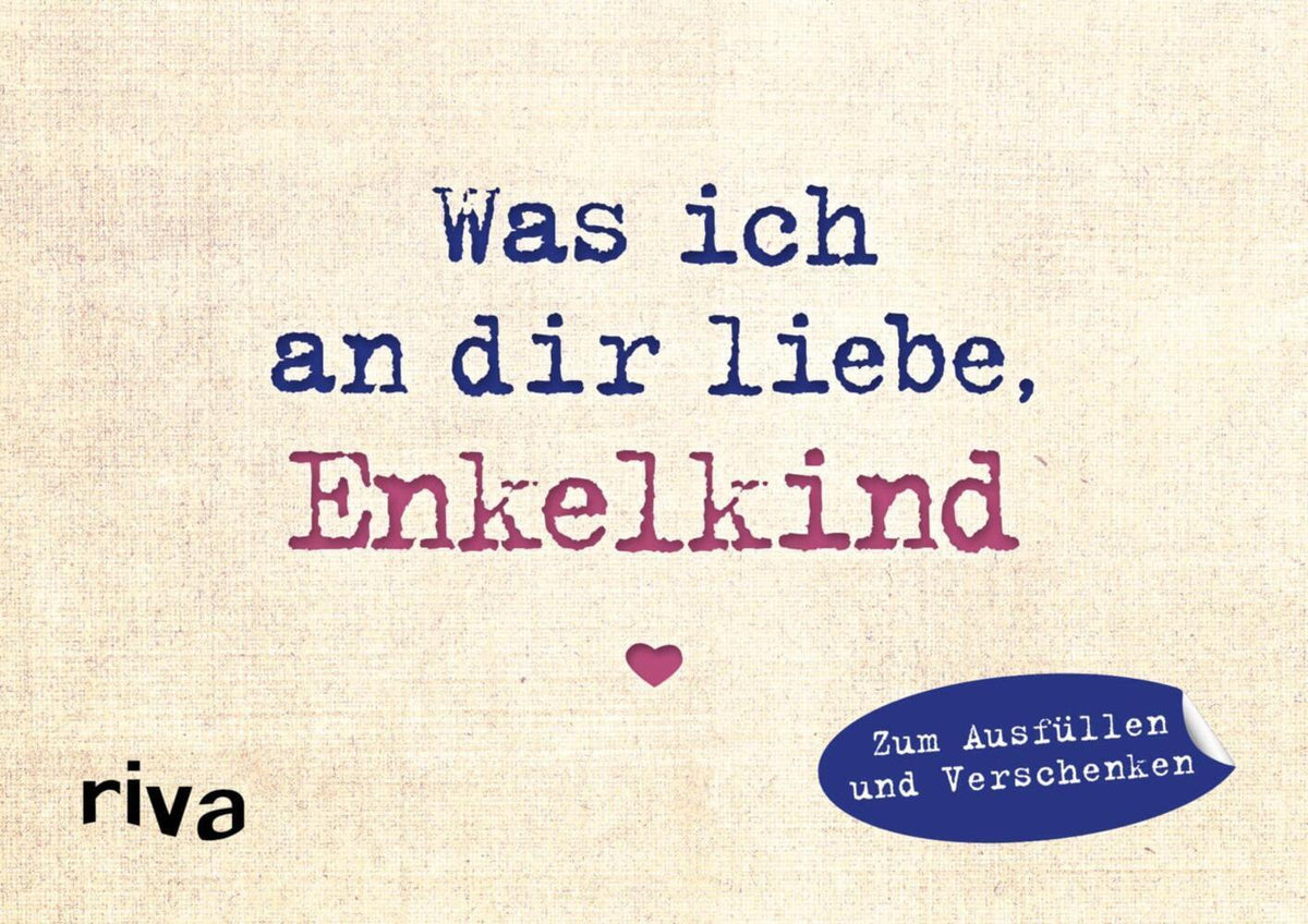 Was ich an dir liebe, Enkelkind - Miniversion (Alexandra Reinwarth)