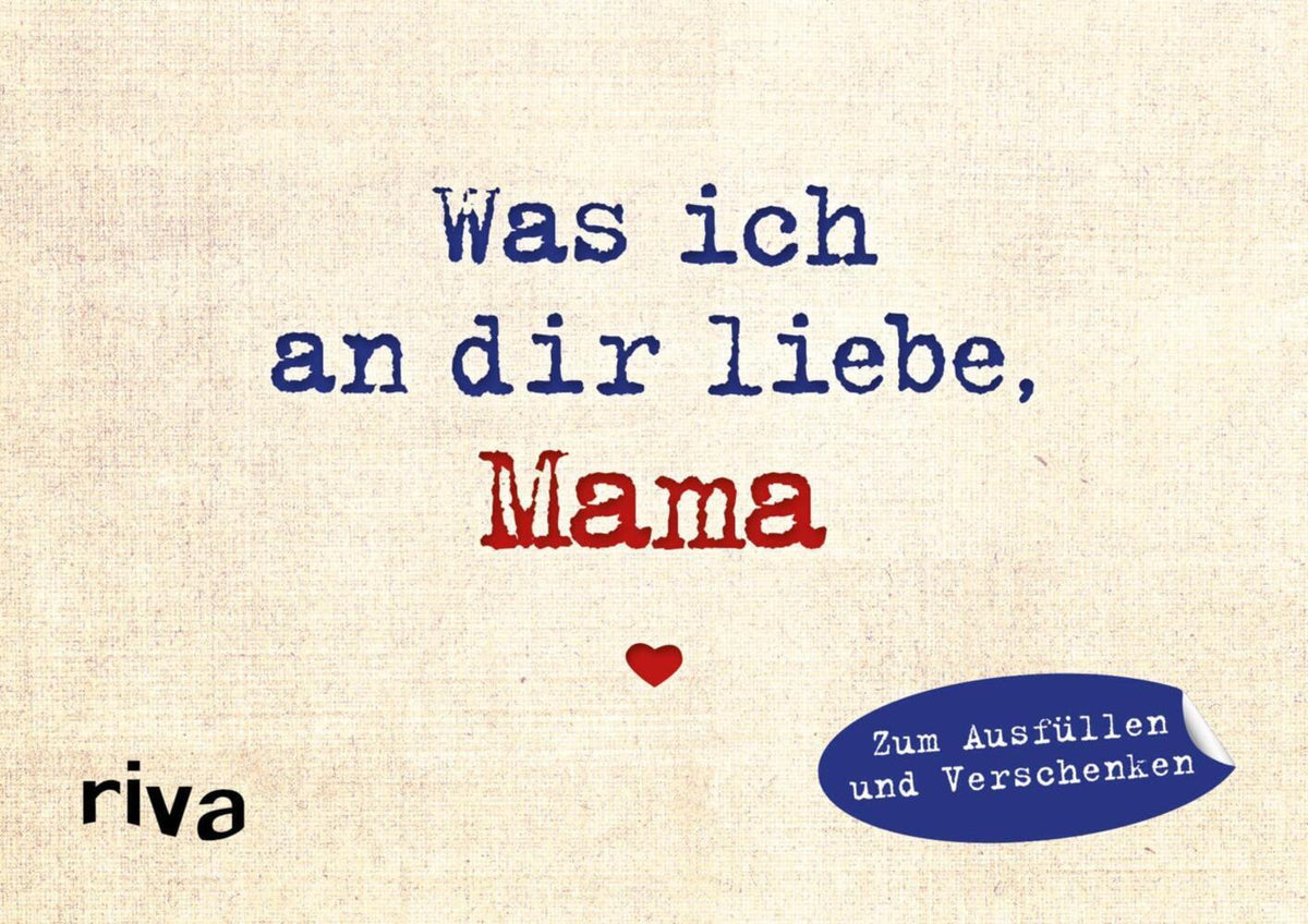 Was ich an dir liebe, Mama - Miniversion (Alexandra Reinwarth)