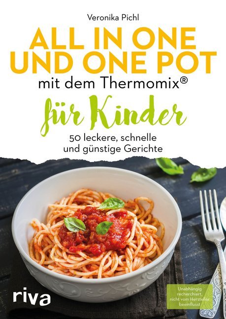 All in one und One Pot mit dem Thermomix® für Kinder (Veronika Pichl)