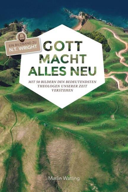 Gott macht alles neu (Marlin Watling)