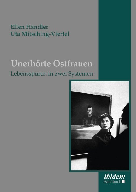 Unerhörte Ostfrauen (Ellen Händler)