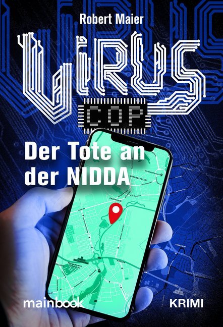 Virus Cop: Der Tote an der Nidda (Robert Maier)