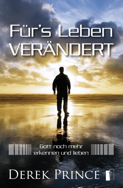 Für's Leben verändert (Derek Prince)