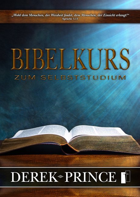 Bibelkurs zum Selbststudium (Derek Prince)