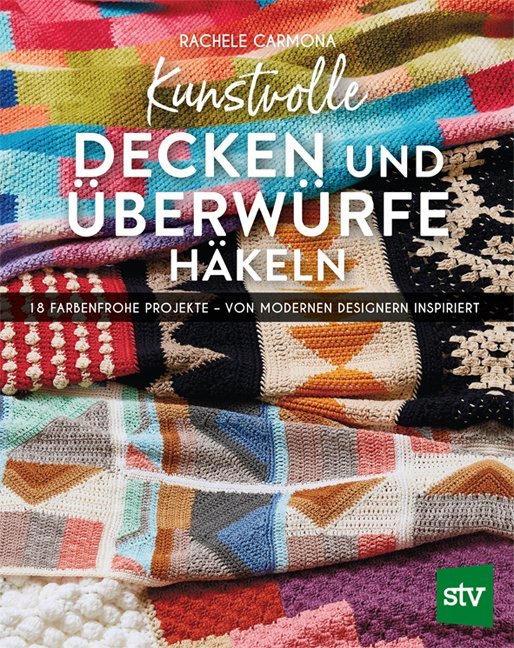 Kunstvolle Decken und Überwürfe häkeln (Rachele Carmona)