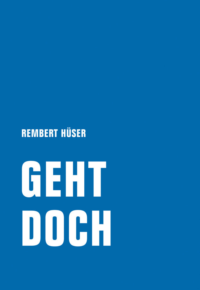 Geht doch (Rembert Hüser)