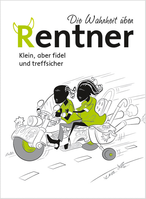Die Wahrheit über Rentner