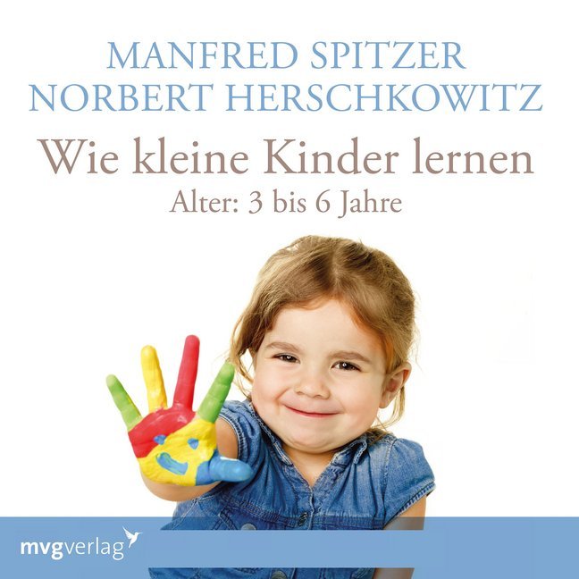 Wie kleine Kinder lernen - von 3-6 Jahren, 1 Audio-CD (Manfred Spitzer)