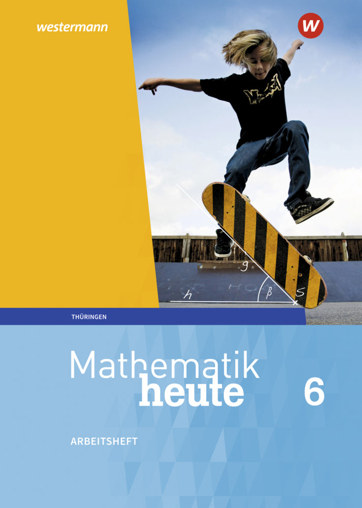 Mathematik heute - Ausgabe 2018 für Thüringen (Christine Fiedler)
