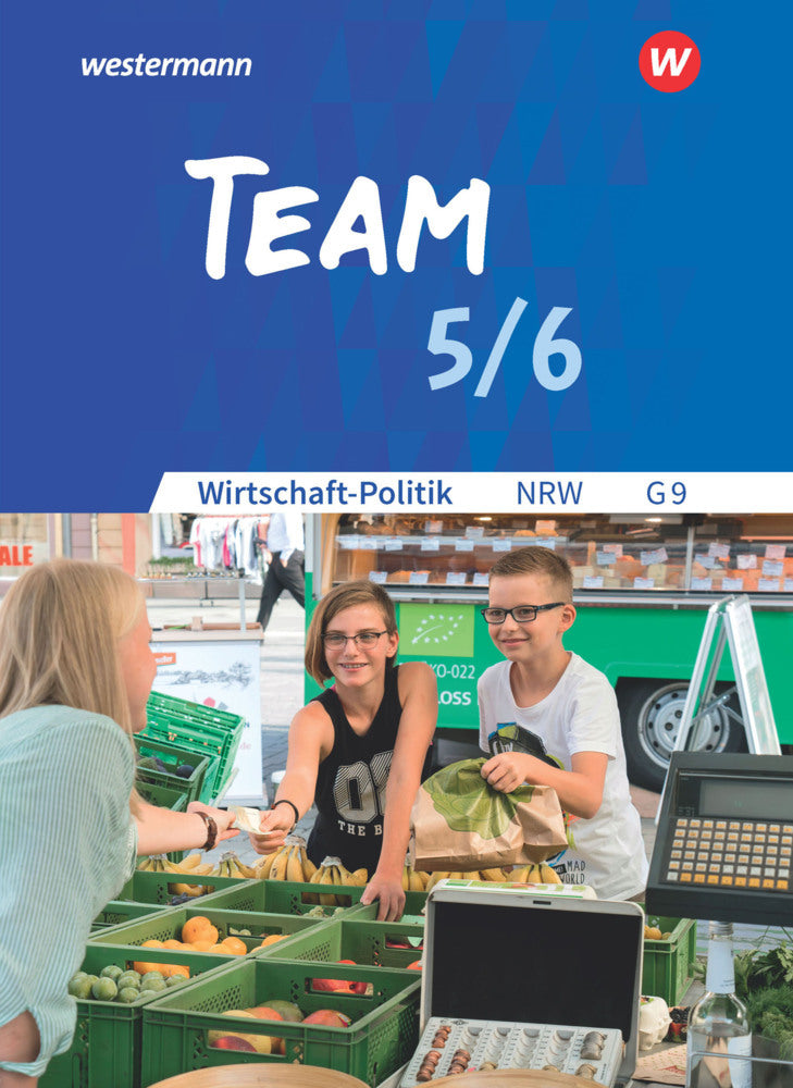TEAM - Arbeitsbücher für Wirtschaft-Politik - Ausgabe für Gymnasien (G9) in Nordrhein-Westfalen - Neubearbeitung (Karin Herzig)