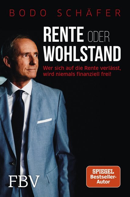 Rente oder Wohlstand (Bodo Schäfer)