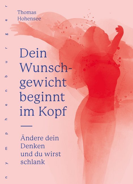 Dein Wunschgewicht beginnt im Kopf (Thomas Hohensee)