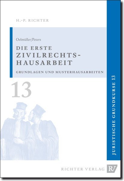 Die erste Zivilrechtshausarbeit (Mark A. Oelmüller)