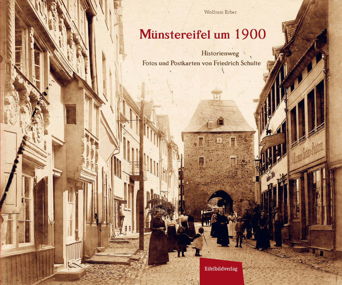 Münstereifel um 1900 (Wolfram Erber)