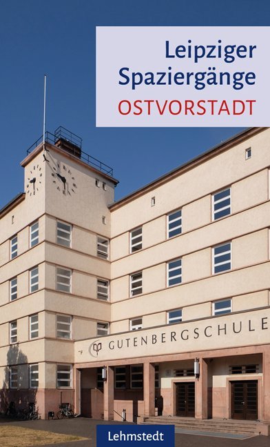 Leipziger Spaziergänge - Ostvorstadt (Sabine Knopf)