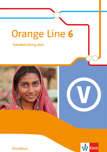 Orange Line 6 - 10. Klasse, Vokabeltraining aktiv Grundkurs