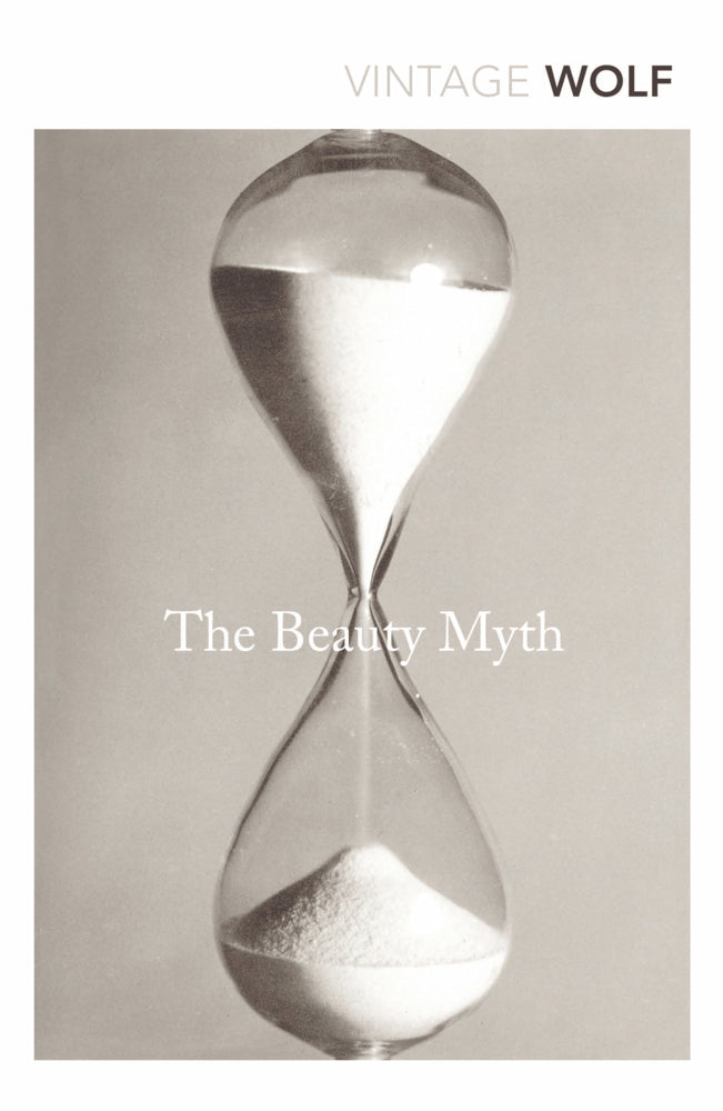 The Beauty Myth (Naomi Wolf)