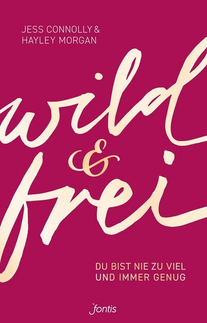 wild und frei (Jess Connolly)
