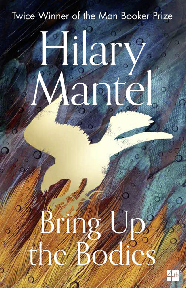 The Bring Up the Bodies (Hilary Mantel)