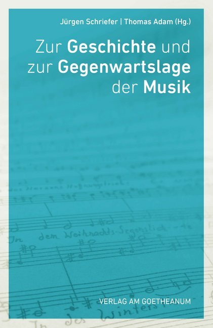 Zur Geschichte und Gegenwartslage der Musik (Jürgen Schriefer)