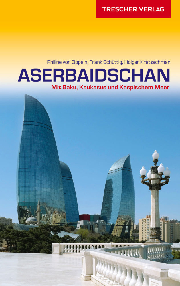 TRESCHER Reiseführer Aserbaidschan (Philine Von Oppeln)