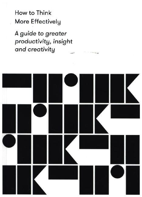 How to Think More Effectively