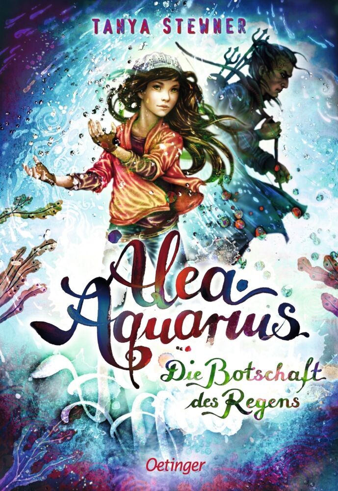 Alea Aquarius 5. Die Botschaft des Regens (Tanya Stewner)