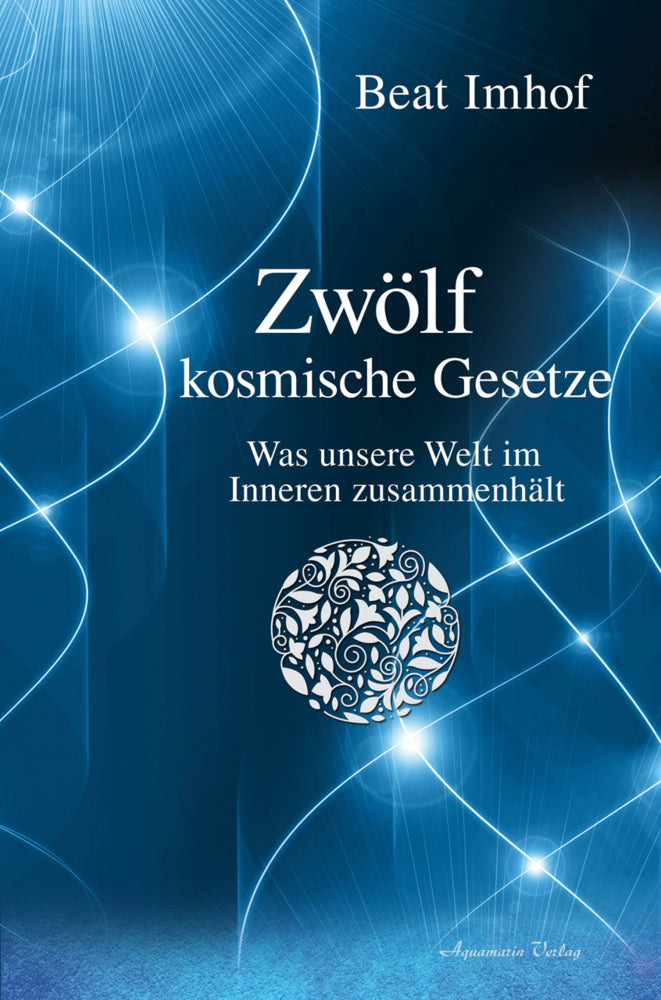 Zwölf kosmische Gesetze (Beat Imhof)