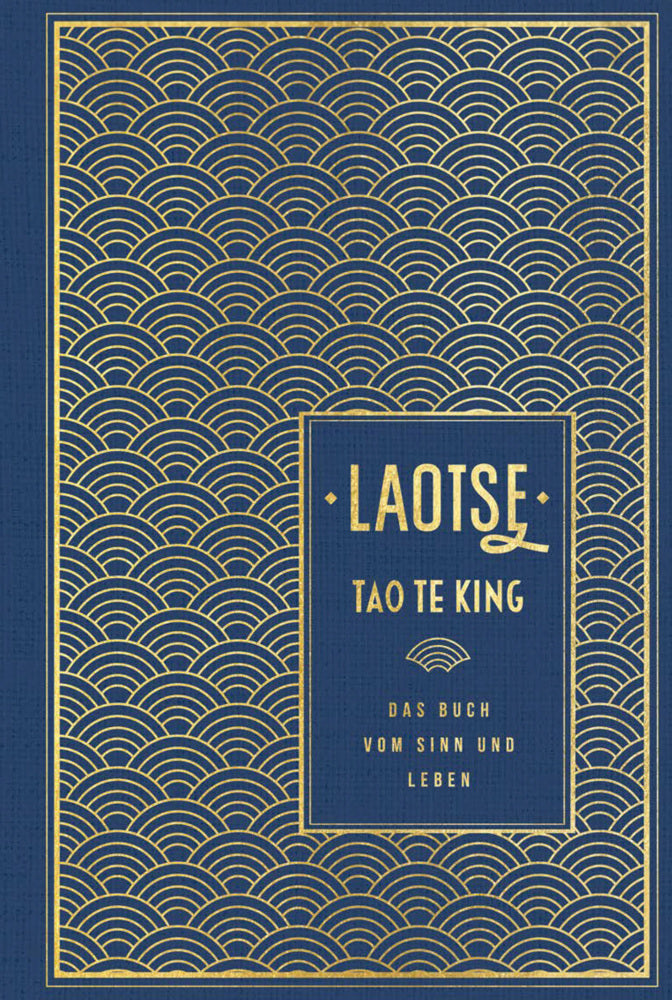 Tao te king: Das Buch vom Sinn und Leben (Laotse)