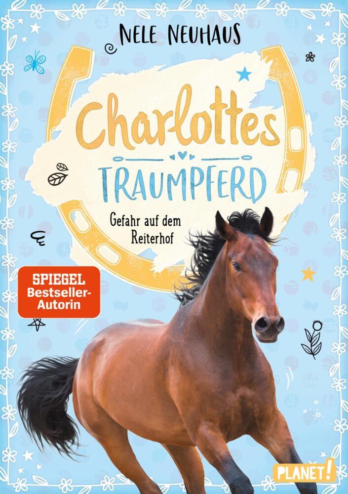 Charlottes Traumpferd 2: Gefahr auf dem Reiterhof (Nele Neuhaus)