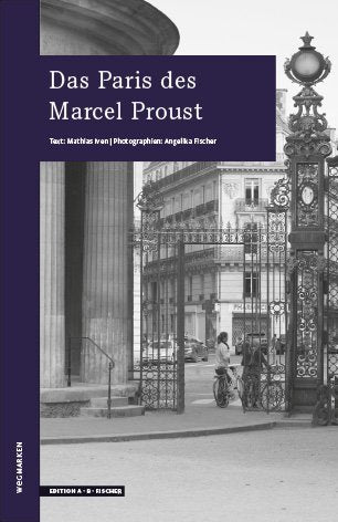 Das Paris des Marcel Proust (Mathias Iven)