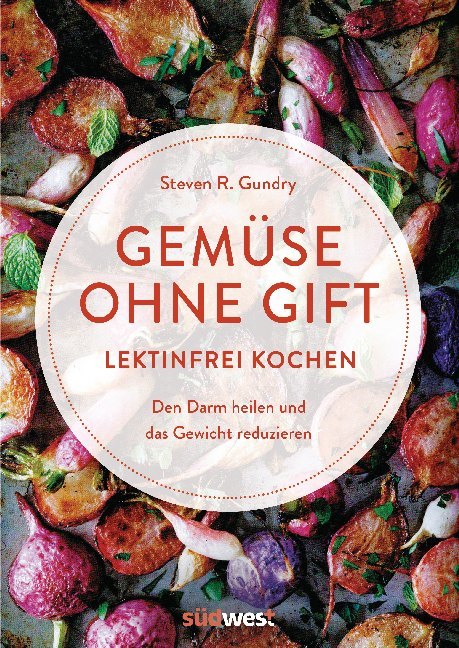 Gemüse ohne Gift (Steven R. Gundry)