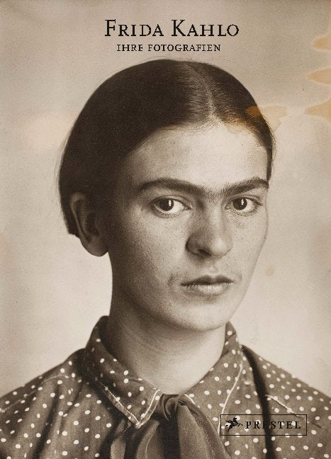 Frida Kahlo: Ihre Fotografien (Hilda Trujillo)