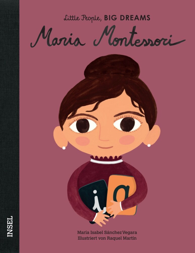 Maria Montessori - Little People, BIG DREAMS (Deutsche Ausgabe) (María Isabel Sánchez Vegara)