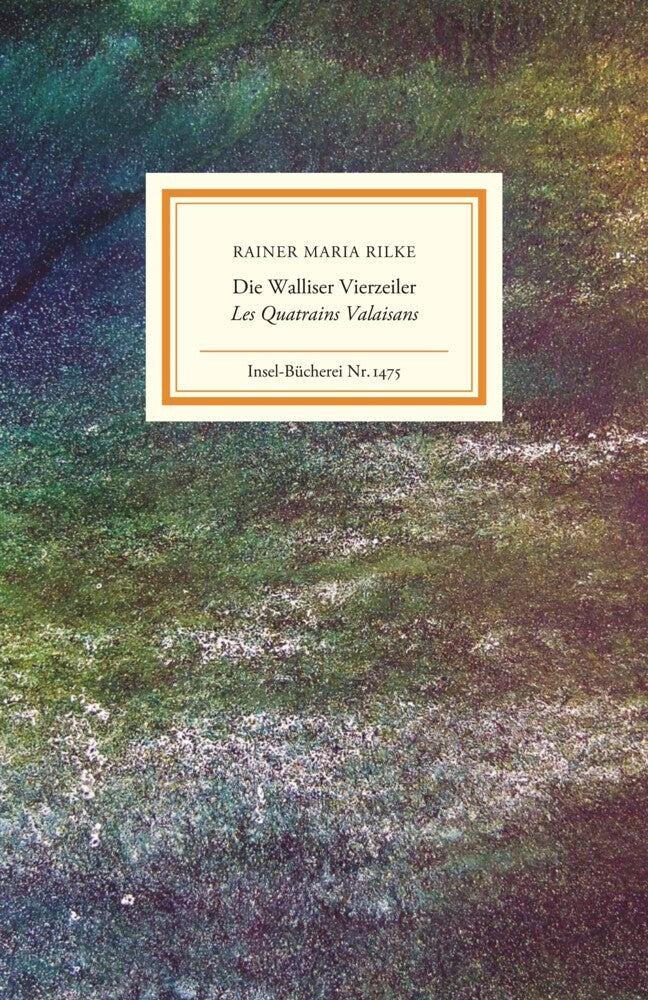 Die Walliser Vierzeiler / Les Quatrains Valaisans (Rainer Maria Rilke)