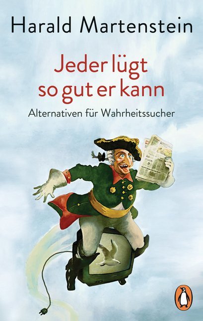 Jeder lügt so gut er kann (Harald Martenstein)