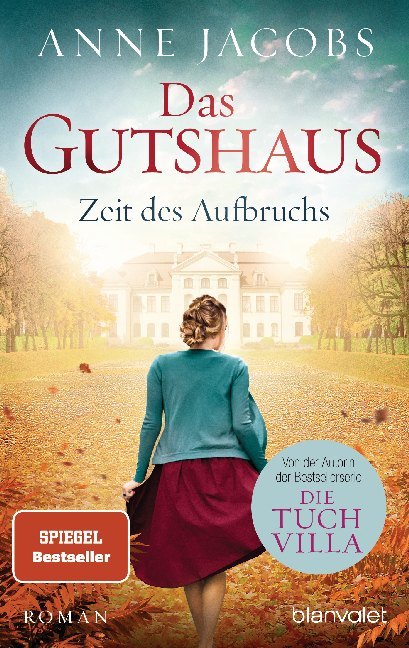 Das Gutshaus - Zeit des Aufbruchs (Anne Jacobs)