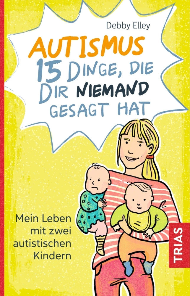 Autismus - 15 Dinge, die dir niemand gesagt hat (Debby Elley)