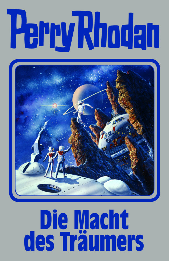 Perry Rhodan - Die Macht des Träumers (Perry Rhodan)