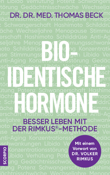 Bio-identische Hormone (Thomas Beck)