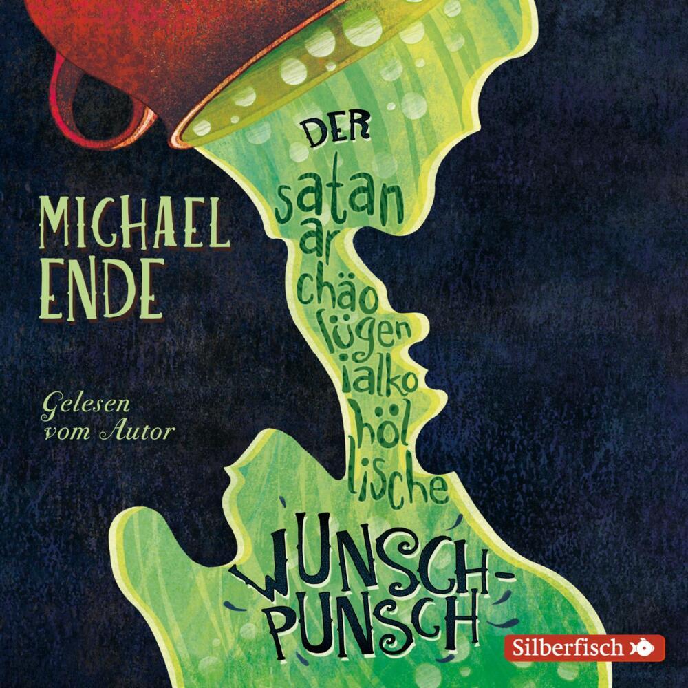 Der satanarchäolügenialkohöllische Wunschpunsch - Die Autorenlesung, 3 Audio-CD (Michael Ende)