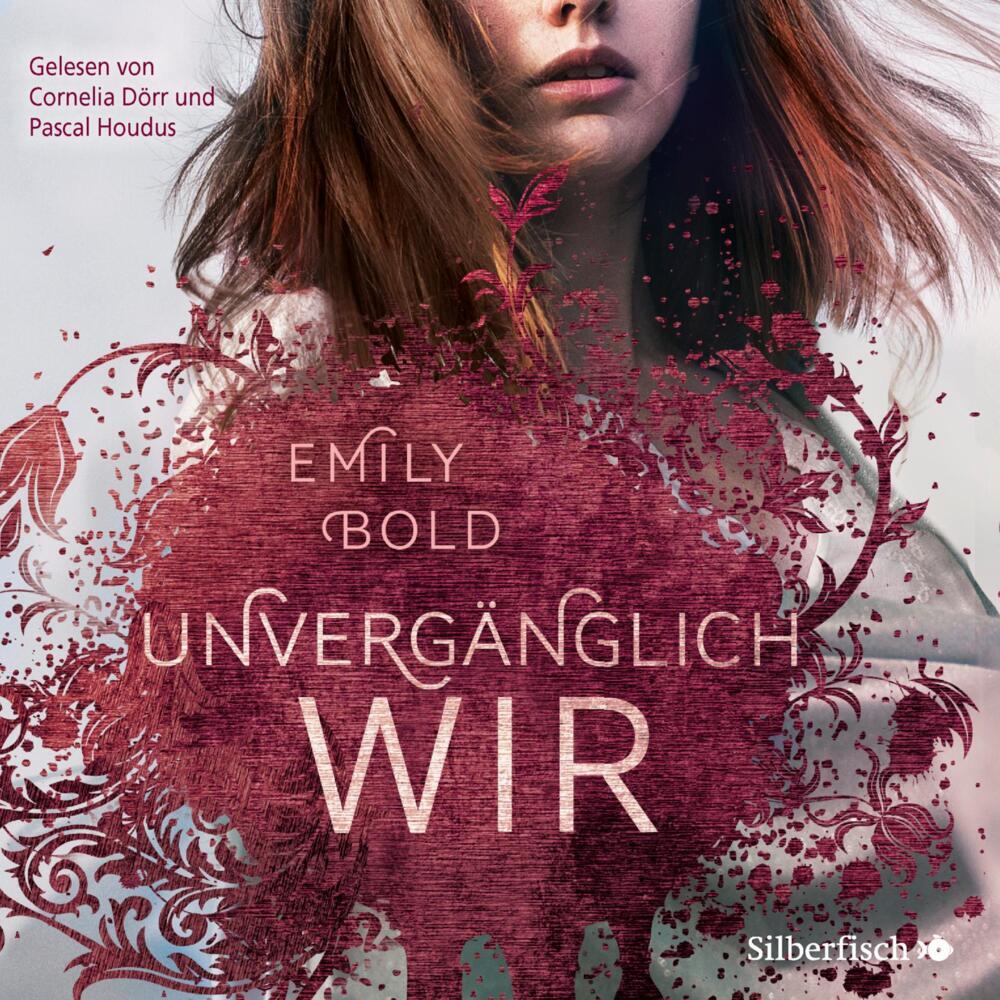 UNVERGÄNGLICH wir, 2 Audio-CD, 2 MP3 (Emily Bold)