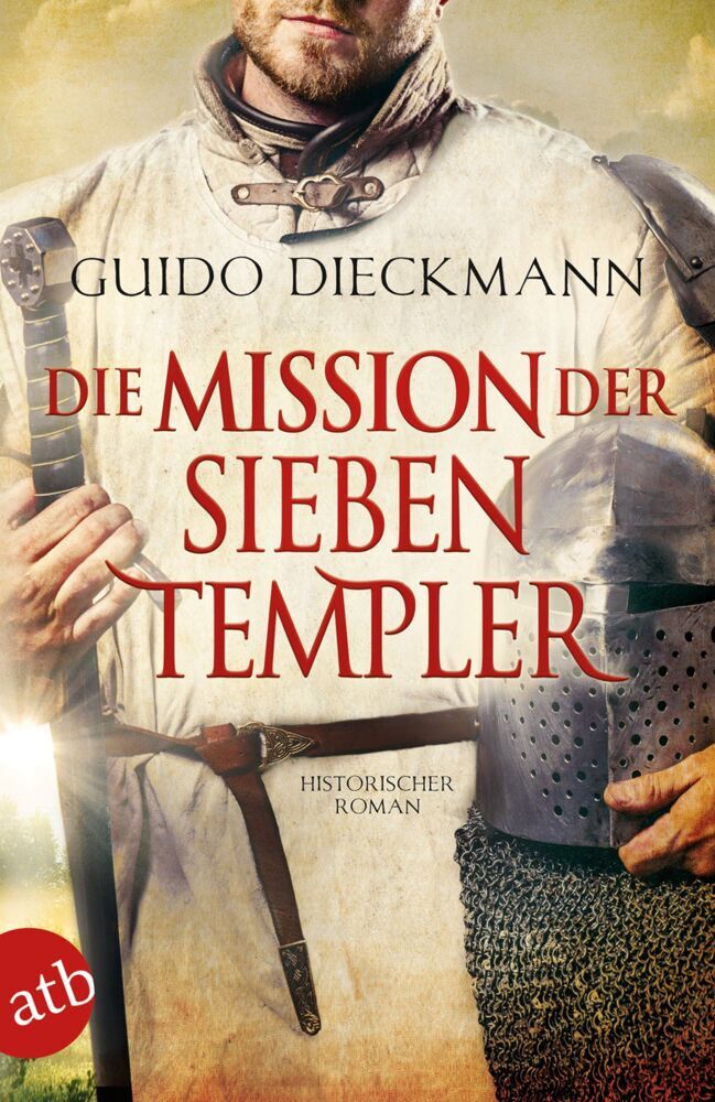 Die Mission der sieben Templer (Guido Dieckmann)