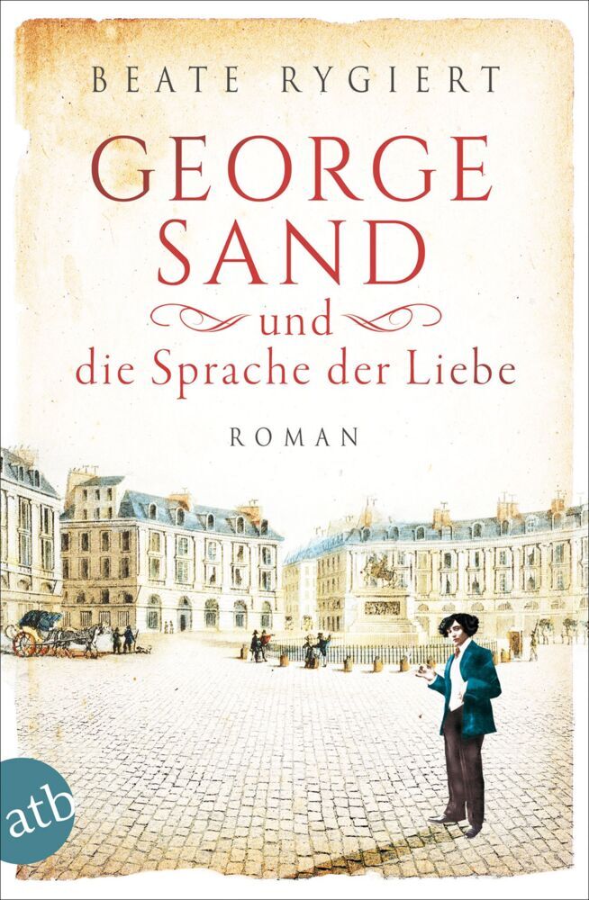 George Sand und die Sprache der Liebe (Beate Rygiert)